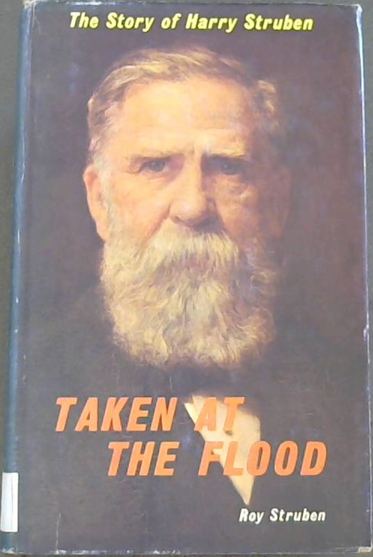 Image for Taken at the Flood : The Story of Harry Struben