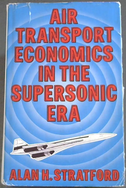 Image for Air Transport Economics In The Supersonic Era