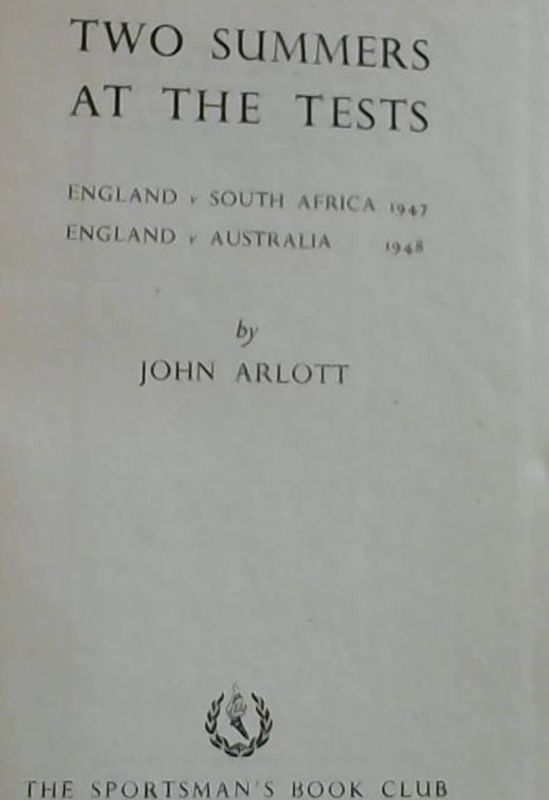 Image for Two Summers at the Tests: England v South Africa 1947, England v Australia 1948