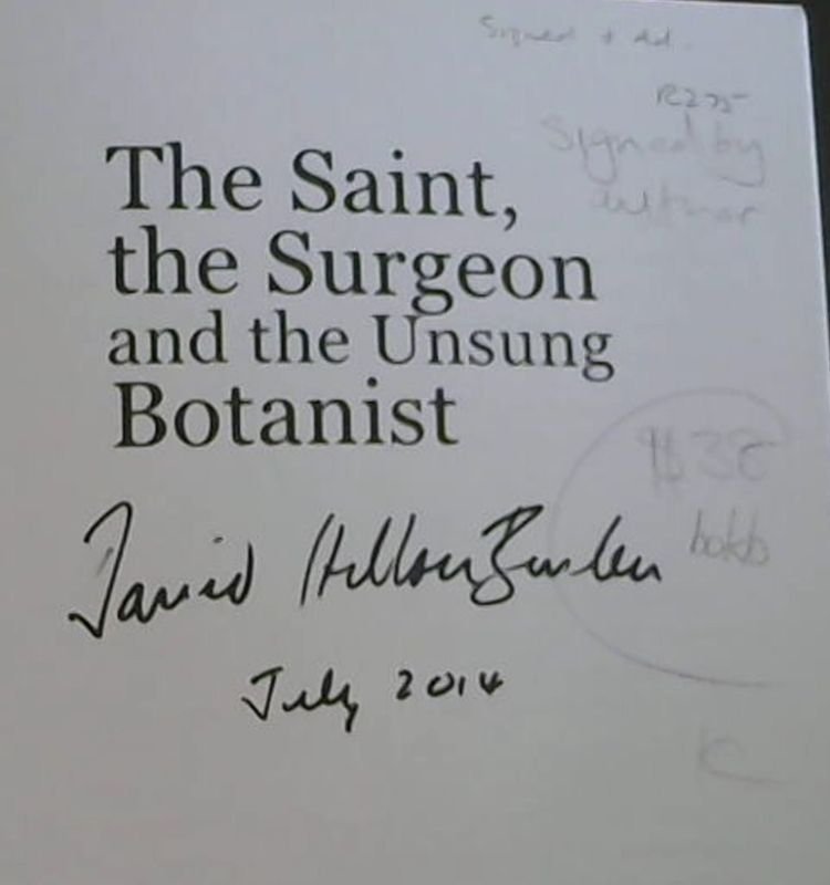 Image for The Saint, the Surgeon and the Unsung Botanist ... and a race-horse breeder to boot : A tribute to my remarkable ancestors