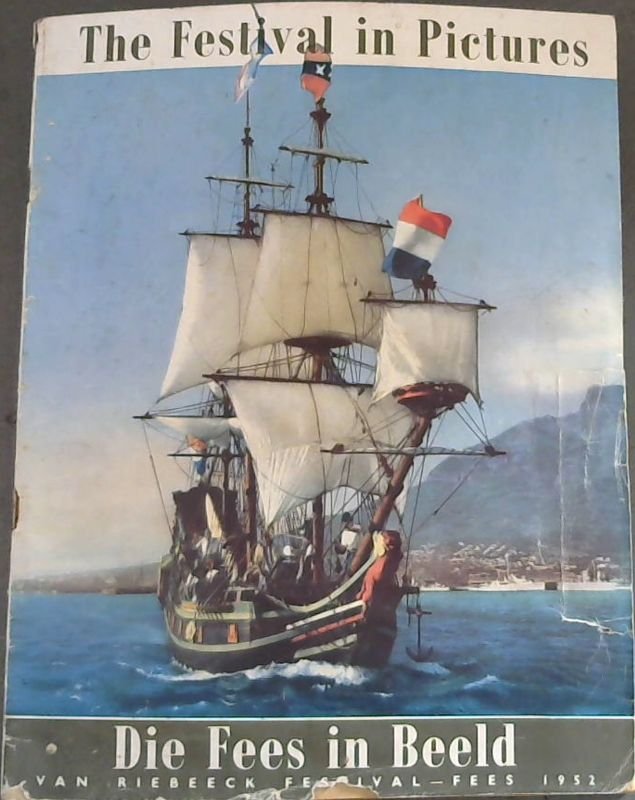 Image for The Festival in Pictures / Die Fees in Beeld - Van Riebeeck Festival-Fees 1952