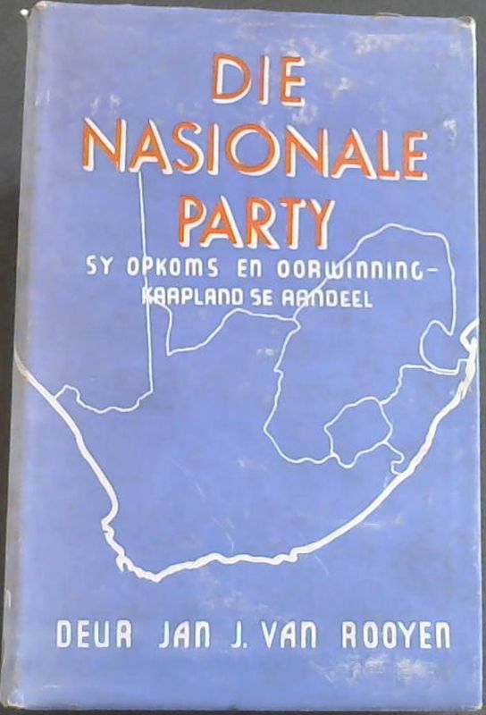 Image for Die Nasionale Party; Sy opkoms en Oorwinning- Kaapland se Aandeel