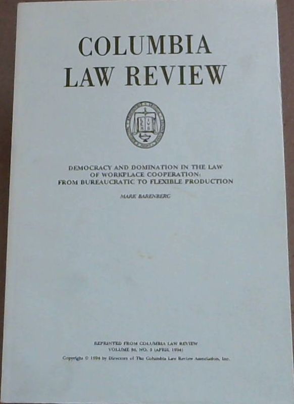 Barenberg, Mark .. Columbia Law Review. Volume 94. April 1994 No.3 - Bild 1 von 3