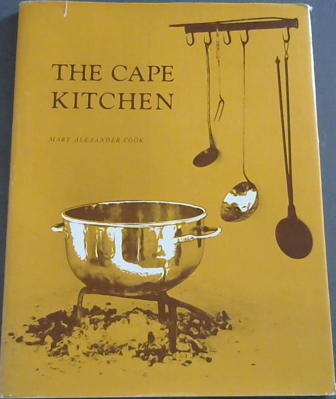 Image for The Cape kitchen; a description of its position, lay-out, fittings and utensils