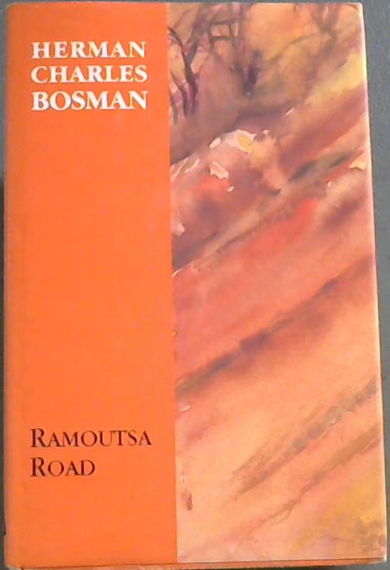 Bosman, Herman Charles .. Ramoutsa Road