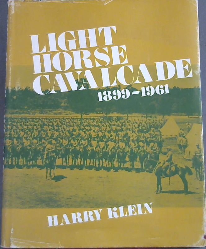 Image for Light Horse Cavalcade : The Imperial Light Horse 1899 - 1961