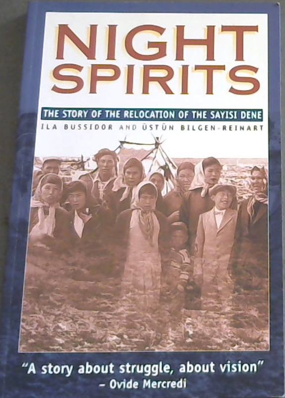 Night Spirits: The Story of the Relocation of the Sayisi Dene - Picture 2 of 3