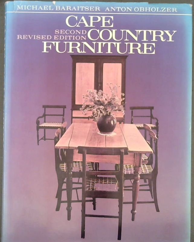 Image for Cape Country Furniture: A pictorial survey of regional styles, materials, and techniques in the Cape Province of South Africa