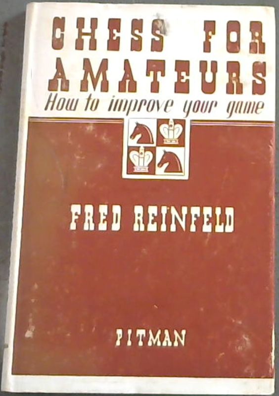 Image for Chess for Amateurs: How to improve your game