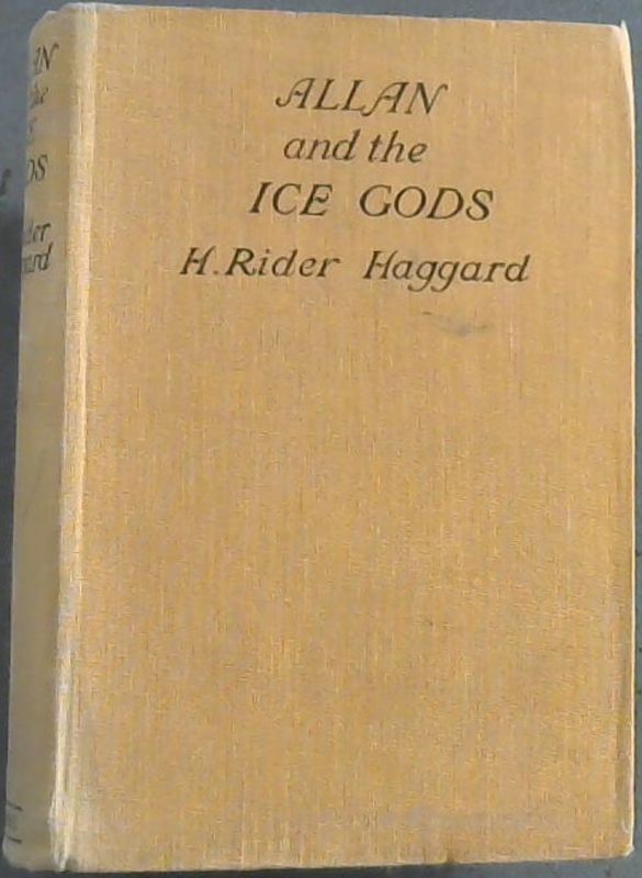 Haggard, H. Rider .. Allan & the Ice - Gods - Picture 1 of 3
