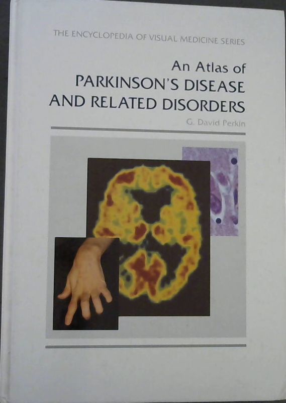 An Atlas of Parkinson's Disease and Related Disorders (Encyclopedia of Visual ..