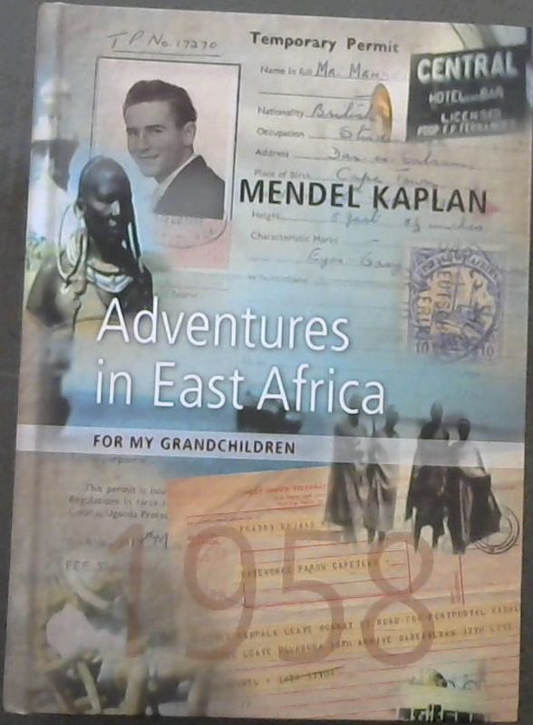 Adventures in East Africa- 1958: For My Grandchildren Image for Adventures in East Africa- 1958: For My Grandchildren