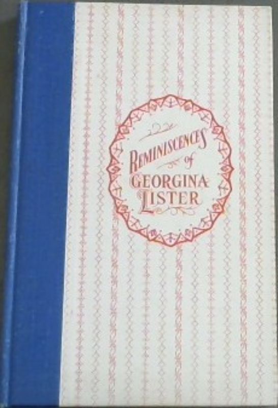 Reminiscences of Georgina Lister Image for Reminiscences of Georgina Lister