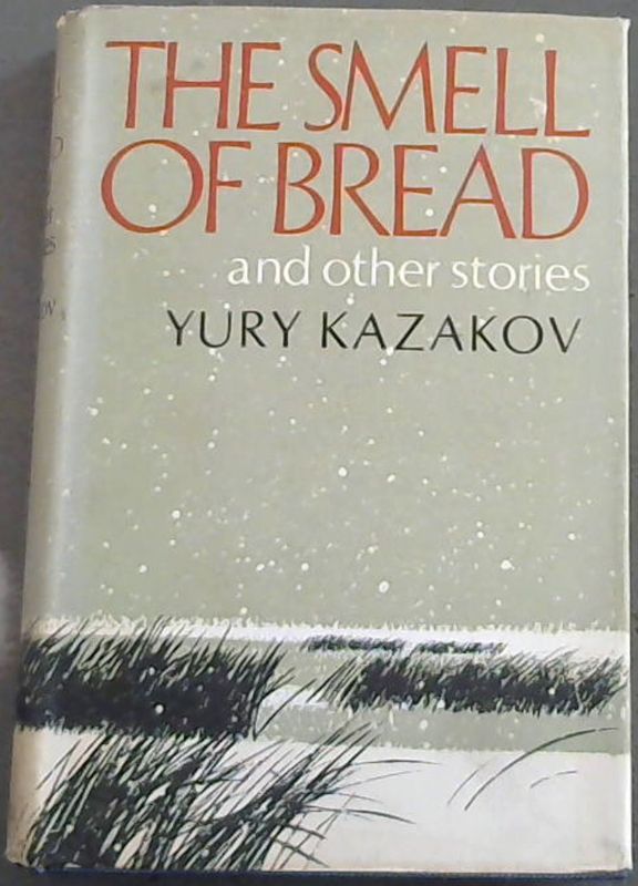 The Smell of Bread...and other Stories Image for The Smell of Bread...and other Stories