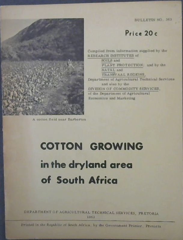 Cotton Growing in the dryland area of South Africa Bulletin No. 363 Image for Cotton Growing in the dryland area of South Africa Bulletin No. 363