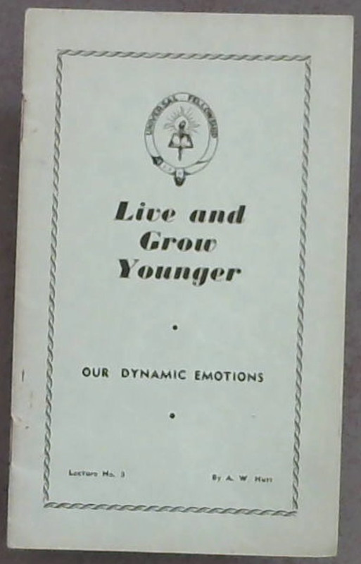 Live & Grow Younger; Our Dynamic Emotions Lecture No.3 Only Image for Live & Grow Younger; Our Dynamic Emotions Lecture No.3 Only