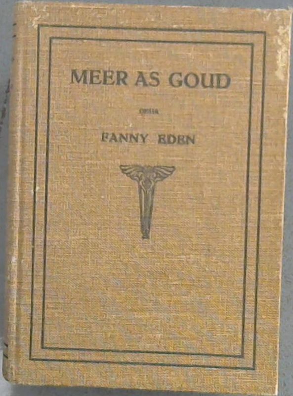 Meer As Goud : 'n verhaal vir oud en jonk Image for Meer As Goud : 'n verhaal vir oud en jonk