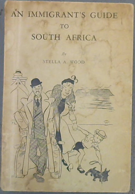 An Immigrant's Guide to South Africa Image for An Immigrant's Guide to South Africa