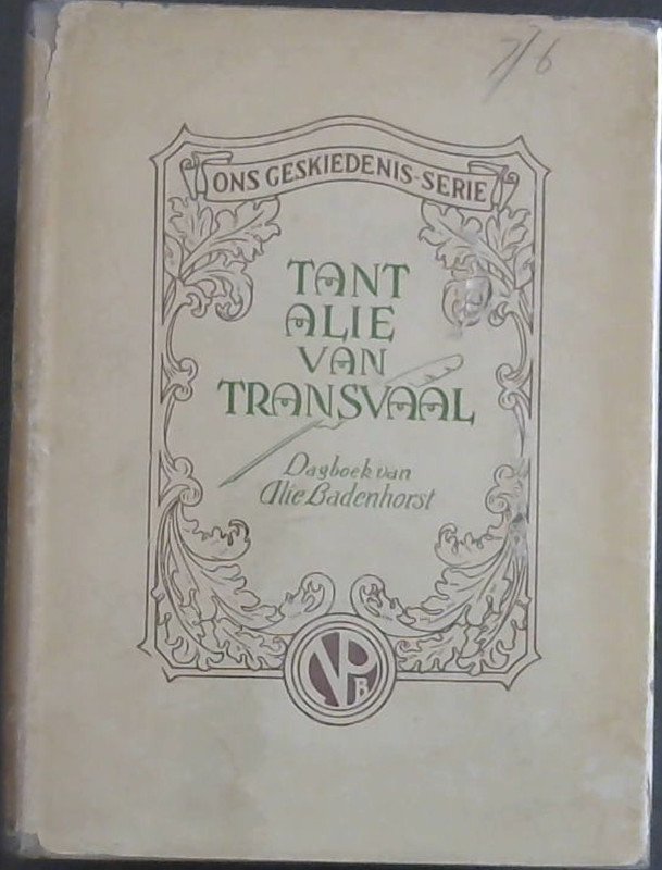 Image for Tant Alie van Transvaal : Die Dagboek van Alie Badenhorst