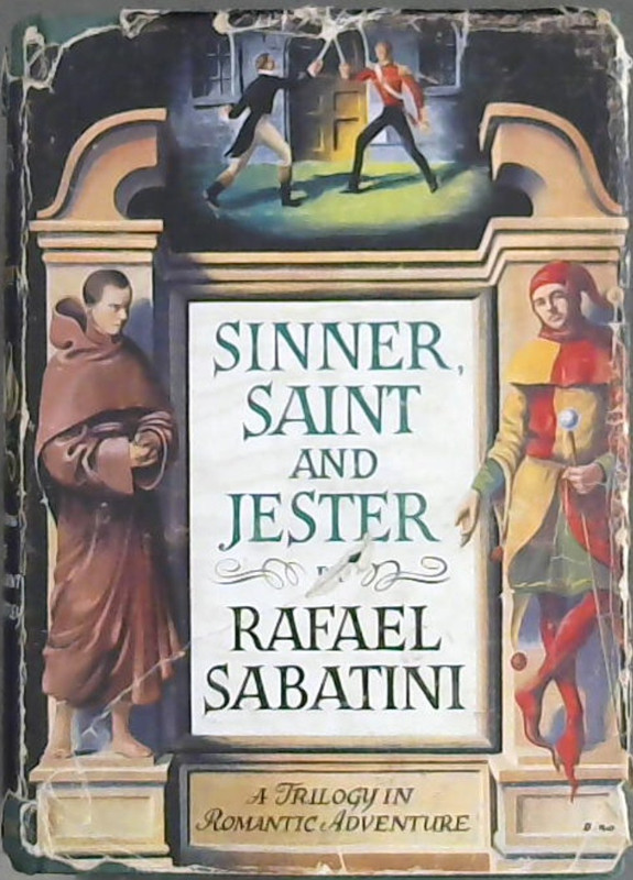 Sinner, Saint and Jester: A Trilogy in Romantic Adventure Image for Sinner, Saint and Jester: A Trilogy in Romantic Adventure
