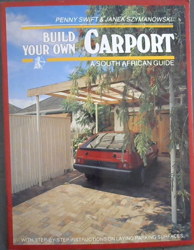 Build Your Own Carport A South African Guide