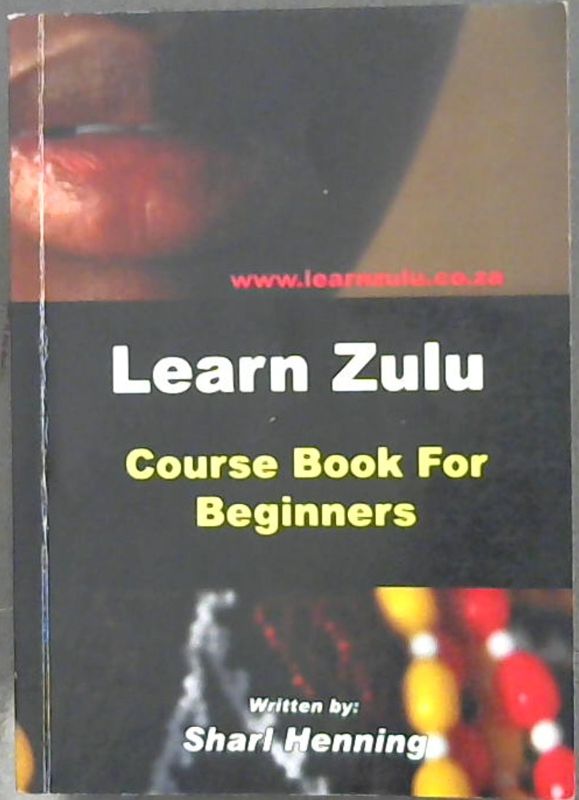Learn Zulu; Course Book For Beginners Image for Learn Zulu; Course Book For Beginners