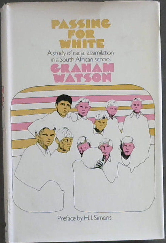 Passing for White: Study of Racial Assimilation in a South African School