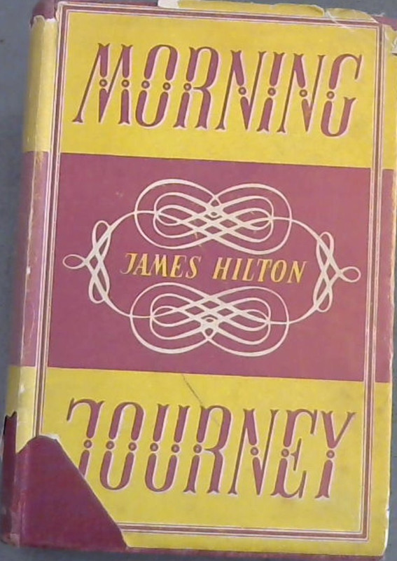 Hilton, James .. Morning Journey