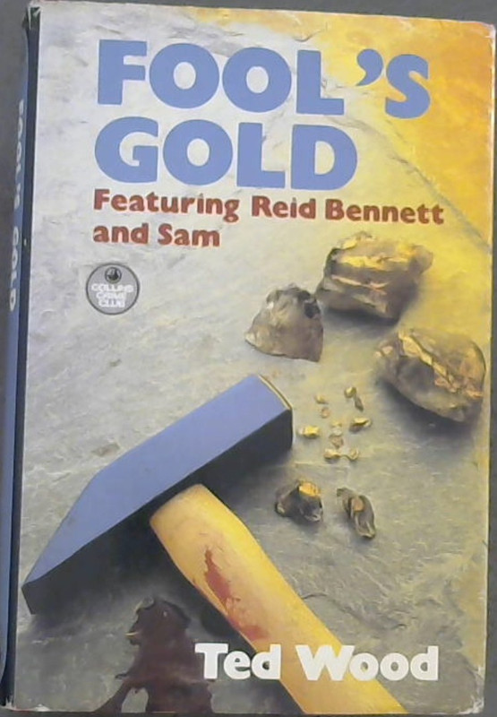 Wood, Ted .. Fool's Gold: Featuring Reid Bennett and Sam