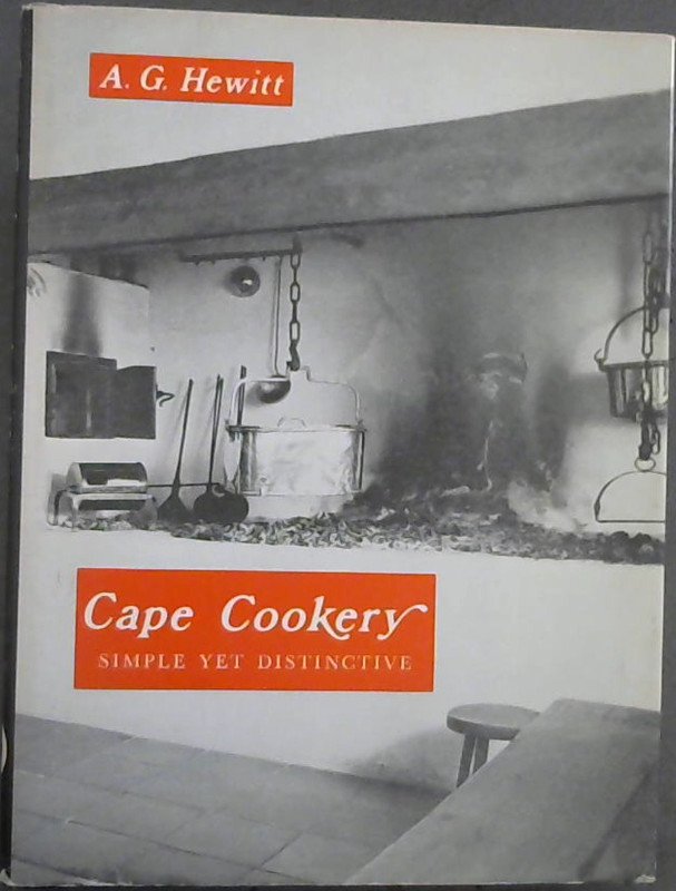 Cape cookery: simple yet distinctive, (South African yesterdays, no. 3)
