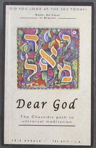 Image for Dear God : The Chassidic Path to Universal Meditiation