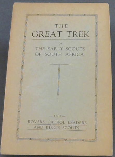 Image for The Great Trek of the Early Scouts of South Africa