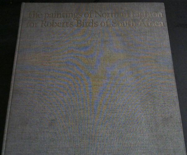 Image for The Paintings of Norman Lighton for Roberts Birds of South Africa