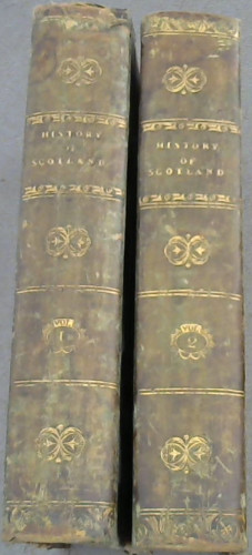Image for The History of Scotland, from The Union to the Abolition of the Heritable Jurisdictions in MDCCXLVIII. To which is subjoined, a review of ecclesiastical affairs, teh progress of society, the state of the arts, &c to the year MDCCCXXVII - two volumes (complete set)