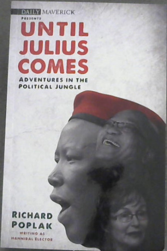 Image for Until Julius Comes: Adventures in the Political Jungle