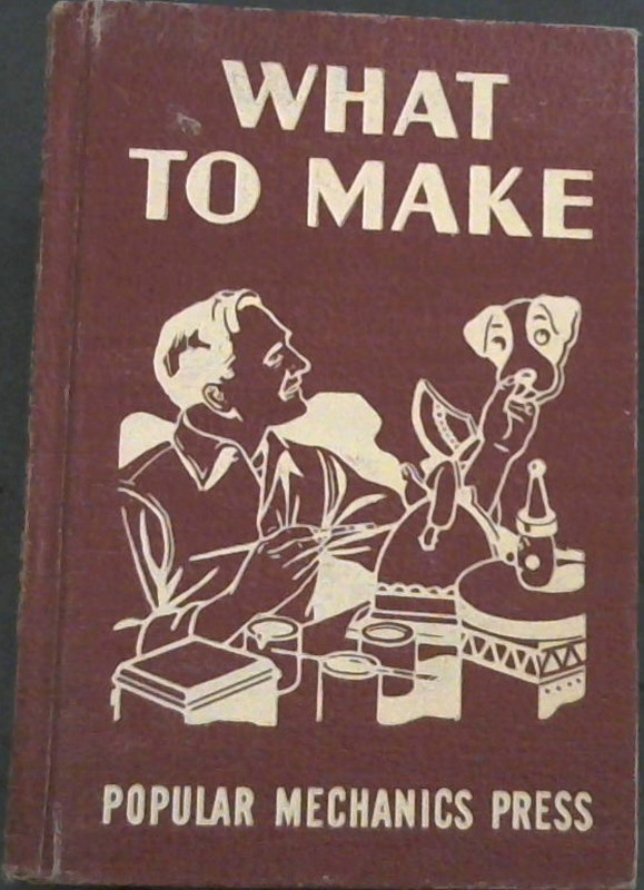 Image for What To Make and How to Make It . Volume 3 Only