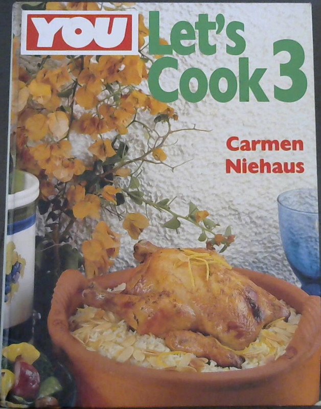 Niehaus, Carmen; Botha, Lizbe .. You Let's Cook 3