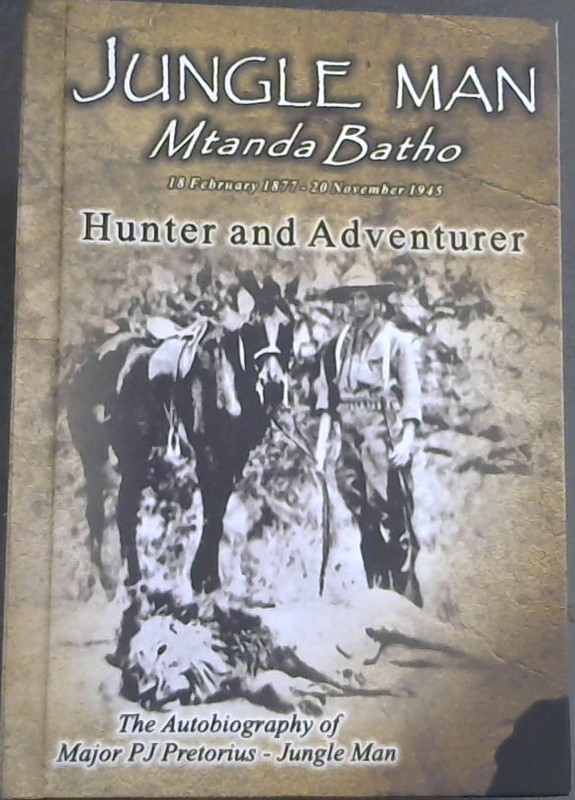 Image for Jungle Man : Mtando Batho - Hunter and Adventurer
