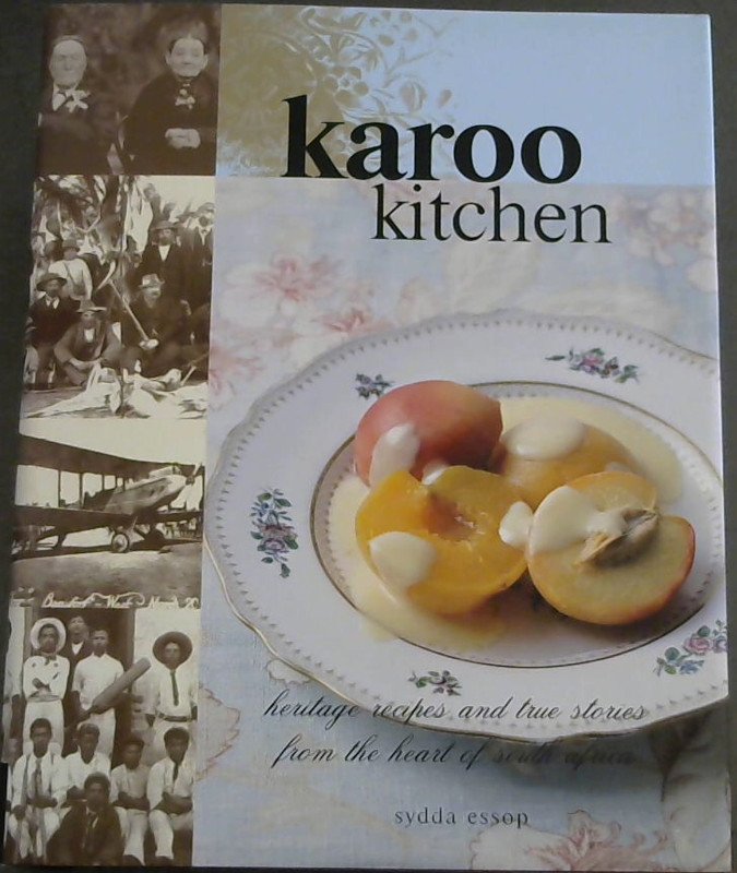 Image for Karoo Kitchen : heritage recipes and true stories from the heart of South Africa