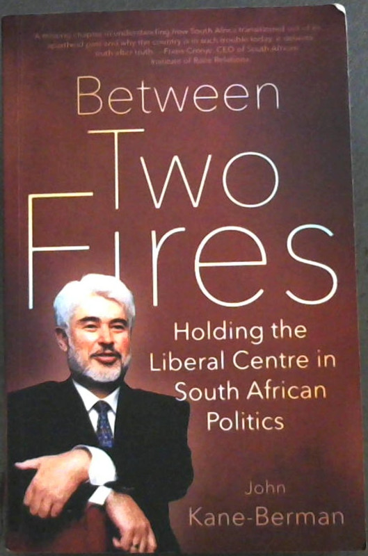 Between Two Fires: Holding the Liberal Centre in South African Politics