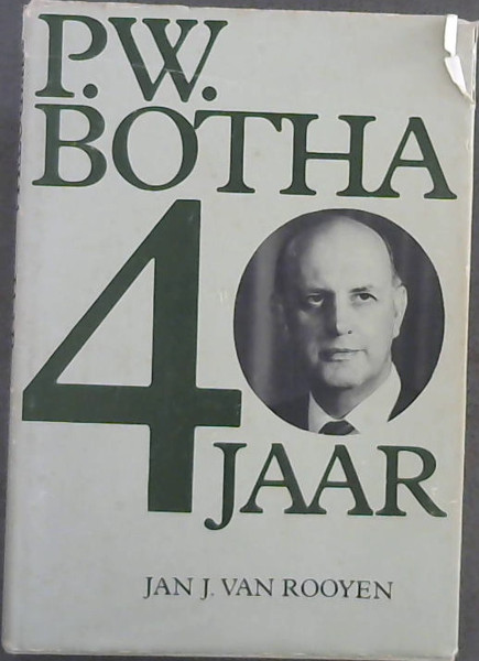 Image for P.W. Botha 40 Jaar