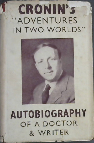 Image for Cronin's "Adventures in Two Worlds" : Autobiography of a Doctor & Writer