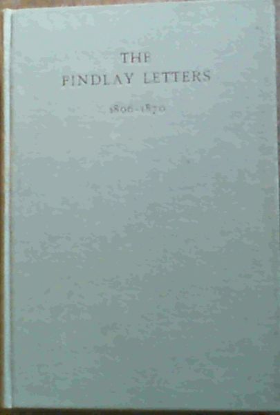 Image for The Findlay Letters 1806 - 1870