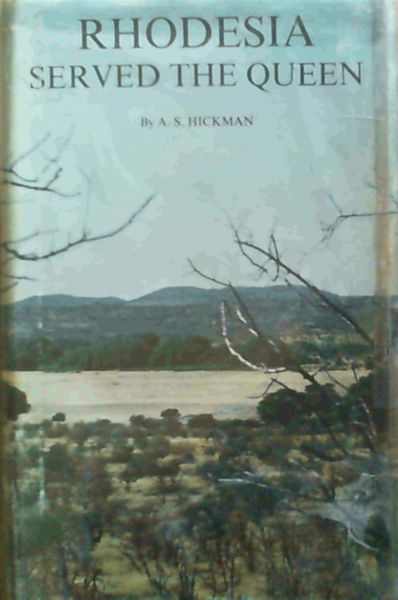 Image for Rhodesia Served the Queen Volume I
