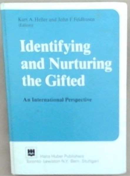 Identifying and Nurturing the Gifted: An International Perspective