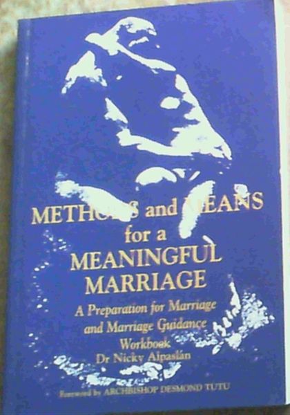 Image for Methods And Means For A Meaningful Marriage:A Preparation For Marriage And Marriage Guidance Workbook