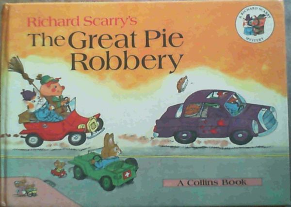 Scarry, Richard .. The Great Pie Robbery
