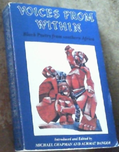 Chapman, Michael ; Da .. Voices From Within : Black Poetry from Southern Africa