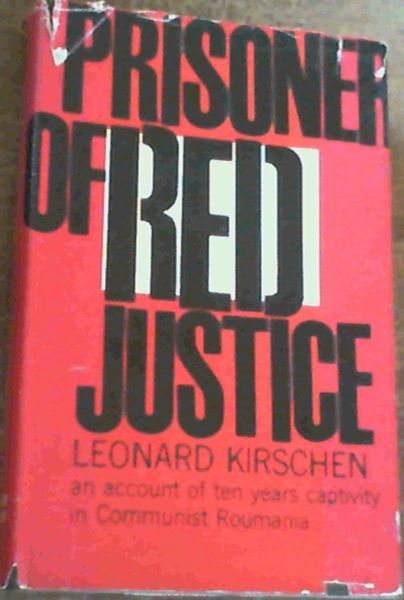 Prisoner of Red Justice : An Account of Ten Years Captivity in Communist Rouma.. - Picture 1 of 3