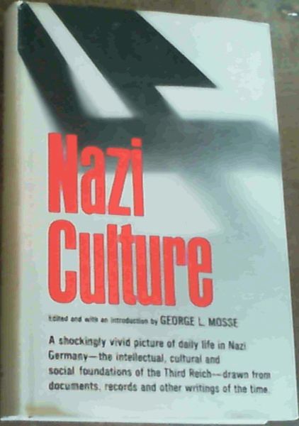 Image for Nazi Culture; Intellectual, Cultural & Social Life in the Third Reich